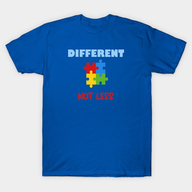 Different not less..Autism Awareness T-Shirt by A Zee Marketing